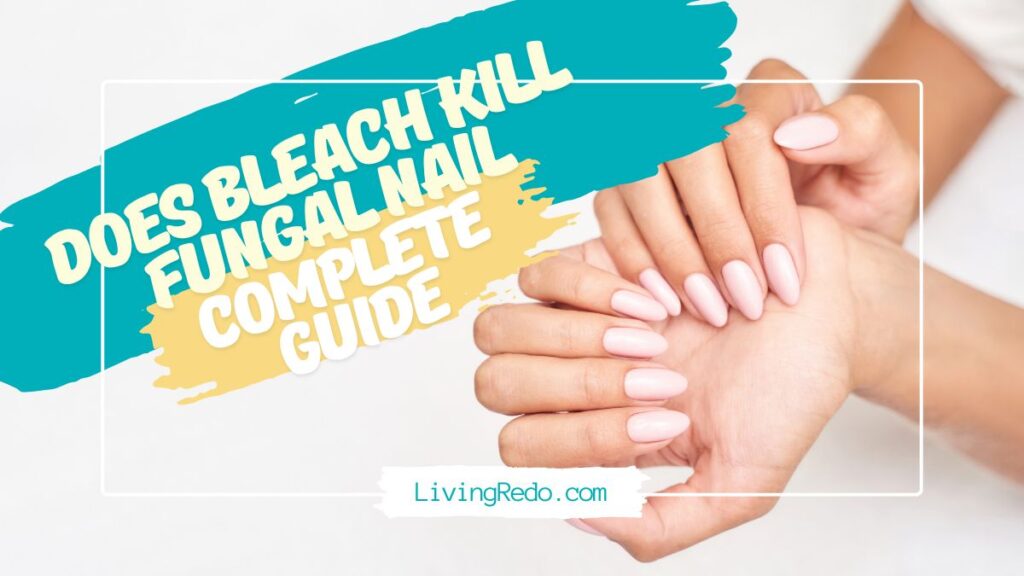 does bleach kill fungal nail