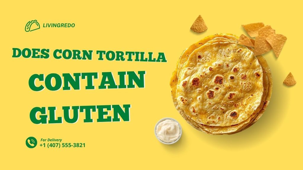 does corn tortilla contain gluten