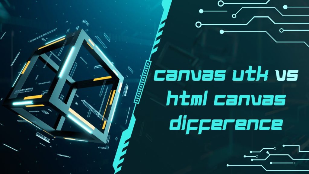 canvas utk vs html canvas difference