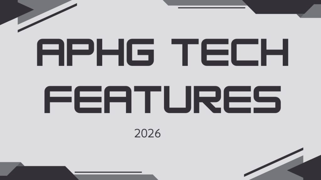 APHG Tech Features 2026